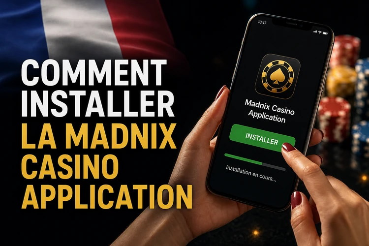 Comment installer la madnix casino application