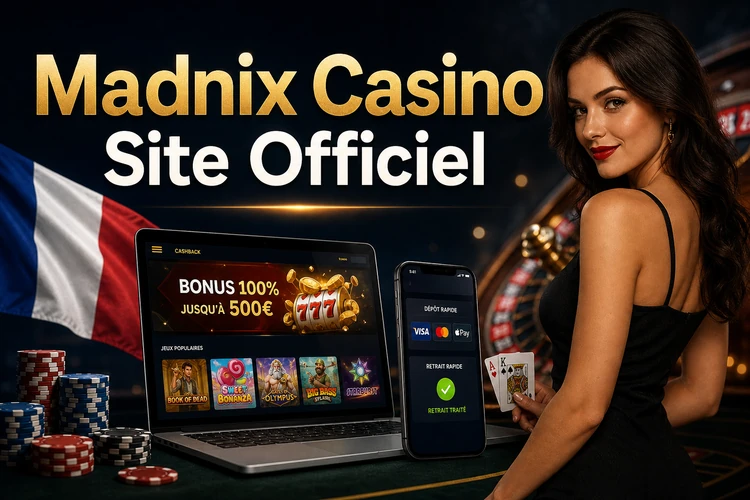Madnix Casino Site Officiel : Tout savoir sur la plateforme